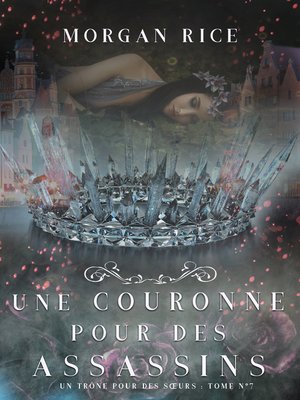 cover image of Une Couronne Pour Des Assassins